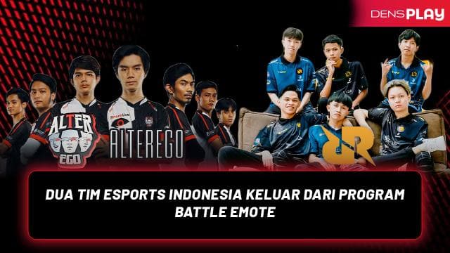 DUA TIM ESPORTS INDONESIA KELUAR DARI PROGRAM BATTLE EMOTE