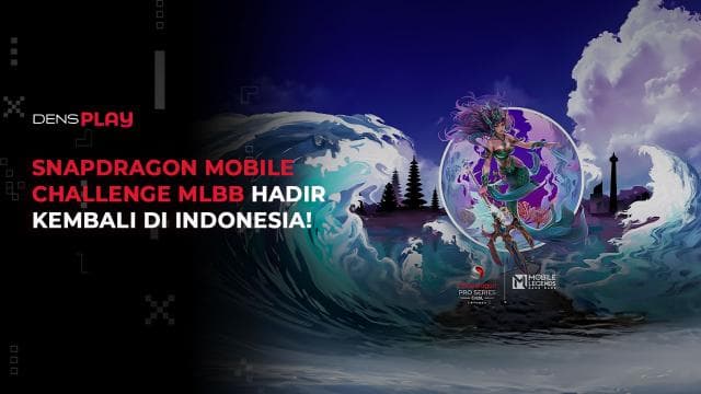 SNAPDRAGON MOBILE CHALLENGE MLBB HADIR KEMBALI DI INDONESIA!
