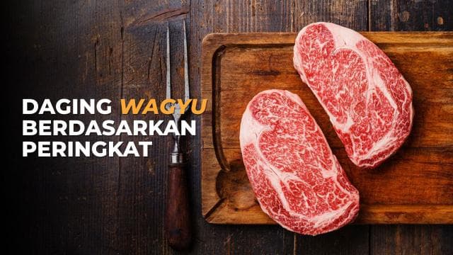 Daging Wagyu Berdasarkan Peringkat