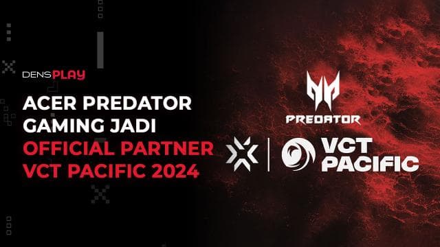 ACER PREDATOR GAMING JADI OFFICIAL PARTNER VCT PACIFIC 2024