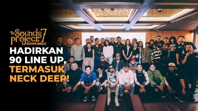 The Sounds Project 7 Hadirkan 90 Line Up, Termasuk Neck Deep!