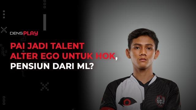 PAI JADI TALENT ALTER EGO UNTUK HOK, PENSIUN DARI ML?