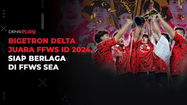 BIGETRON DELTA JUARA FFWS ID 2024, SIAP BERLAGA DI FFWS SEA