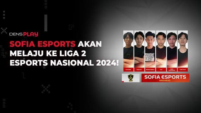 SOFIA ESPORTS AKAN MELAJU KE LIGA 2 ESPORTS NASIONAL 2024!