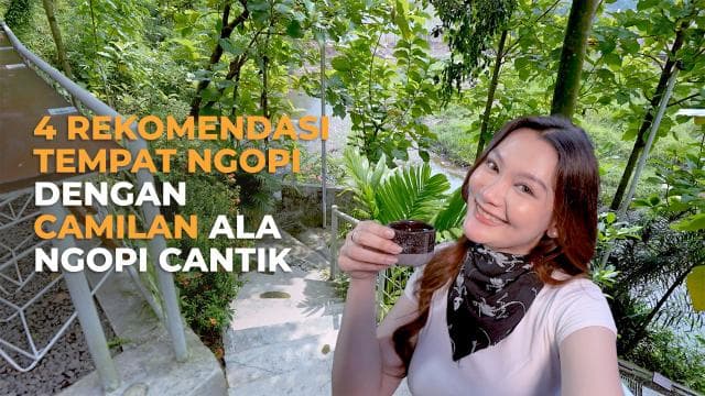 4 Rekomendasi Tempat Ngopi dengan Camilan Ala Ngopi Cantik