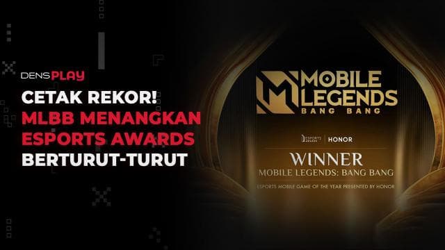 CETAK REKOR! MLBB MENANGKAN ESPORTS AWARDS BERTURUT-TURUT