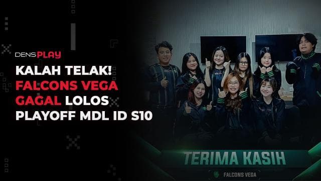 KALAH TELAK! FALCONS VEGA GAGAL LOLOS PLAYOFF MDL ID S10
