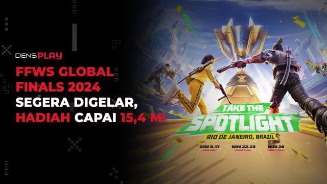 FFWS GLOBAL FINALS 2024 SEGERA DIGELAR, HADIAH CAPAI 15,4 M!