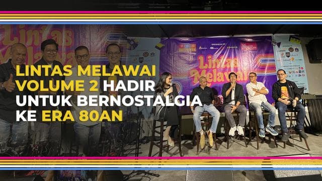 Lintas Melawai Volume 2 Hadir untuk Bernostalgia ke Era 80an