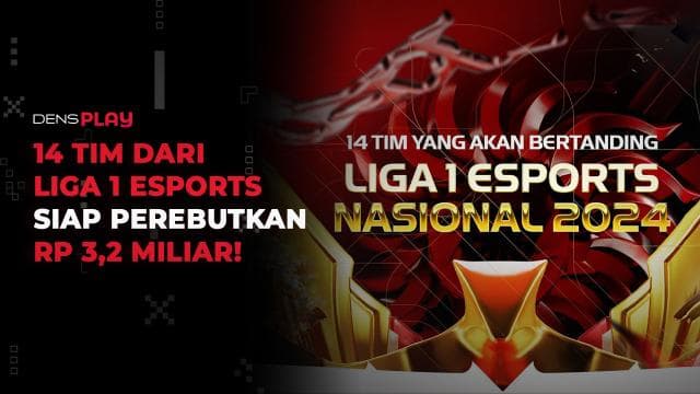 14 TIM DARI LIGA 1 ESPORTS SIAP PEREBUTKAN RP 3,2 MILIAR!