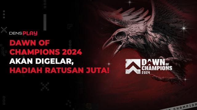 DAWN OF CHAMPIONS 2024 AKAN DIGELAR, HADIAH RATUSAN JUTA!