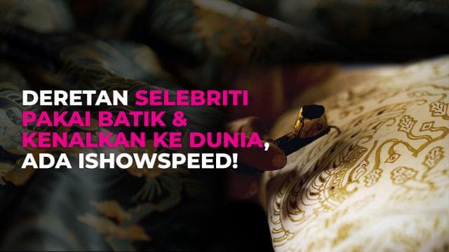 Deretan Selebriti Pakai Batik & Kenalkan ke Dunia, Ada Ishowspeed!