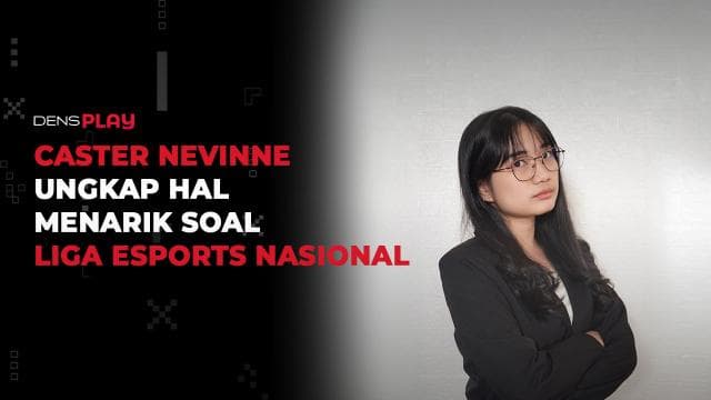 CASTER NEVINNE UNGKAP HAL MENARIK SOAL LIGA ESPORTS NASIONAL