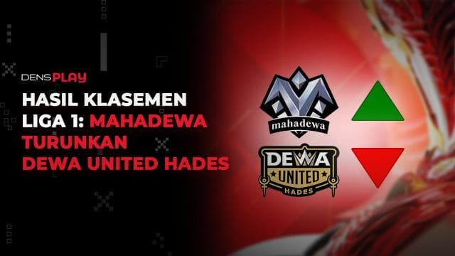 HASIL KLASEMEN LIGA 1: MAHADEWA TURUNKAN DEWA UNITED HADES