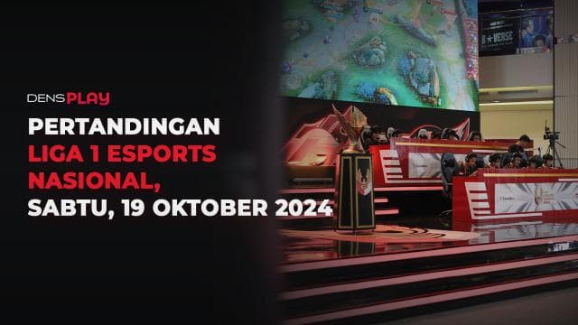 PERTANDINGAN LIGA 1 ESPORTS NASIONAL, SABTU, 19 OKTOBER 2024