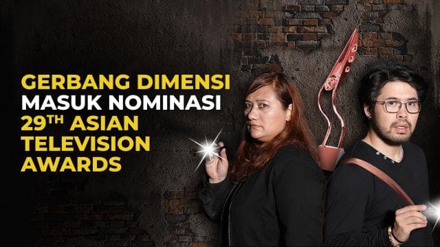 Gerbang Dimensi Masuk Nominasi 29th Asian Television Awards