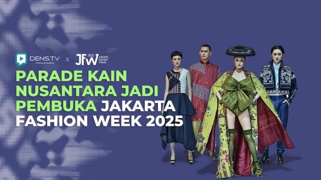Parade Kain Nusantara jadi Pembuka Jakarta Fashion Week 2025