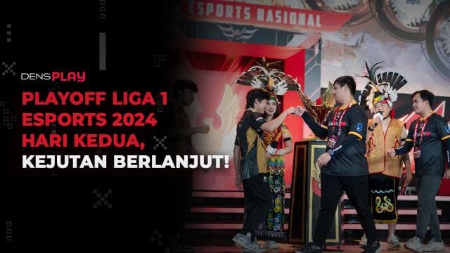 PLAYOFF LIGA 1 ESPORTS 2024 HARI KEDUA, KEJUTAN BERLANJUT!