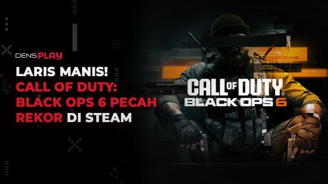 LARIS MANIS! CALL OF DUTY: BLACK OPS 6 PECAH REKOR DI STEAM