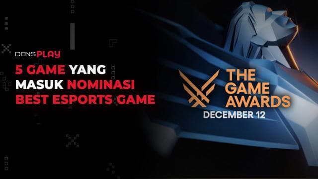 5 GAME YANG MASUK NOMINASI BEST ESPORTS GAME