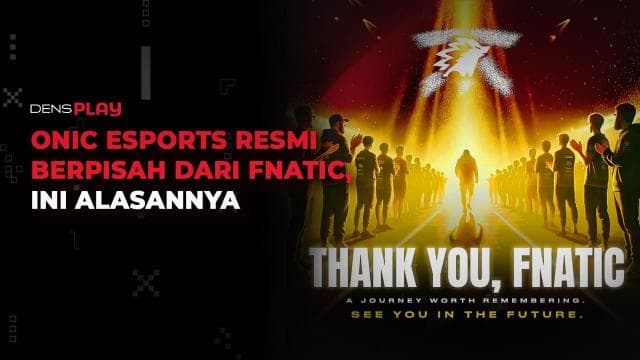 ONIC ESPORTS RESMI BERPISAH DARI FNATIC, INI ALASANNYA