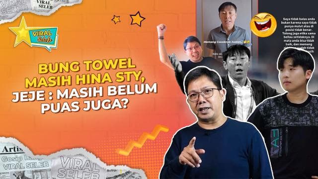 Bung Towel Sindir Shin Tae-yong Lebih Cocok Jualan