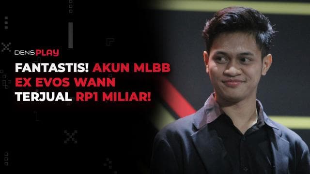 FANTASTIS! AKUN MLBB EX EVOS WANN TERJUAL RP1 MILIAR!