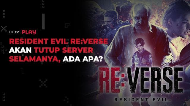 RESIDENT EVIL RE:VERSE AKAN TUTUP SERVER SELAMANYA, ADA APA?