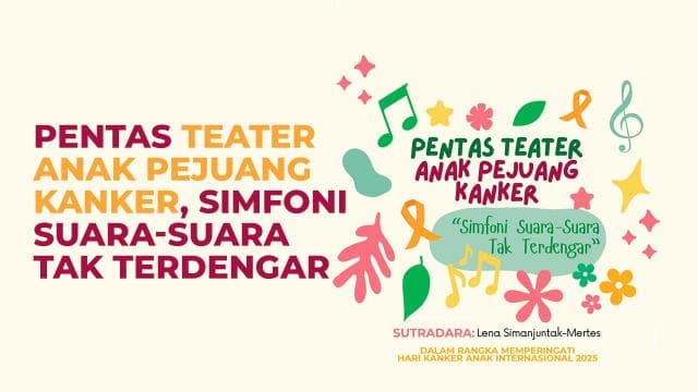 Pentas Teater Anak Pejuang Kanker, Simfoni Suara-Suara Tak Terdengar