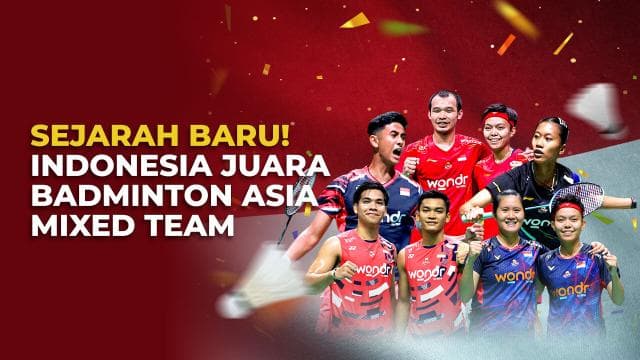 Sejarah Baru! Indonesia Juara Badminton Asia Mixed Team Championship 2025