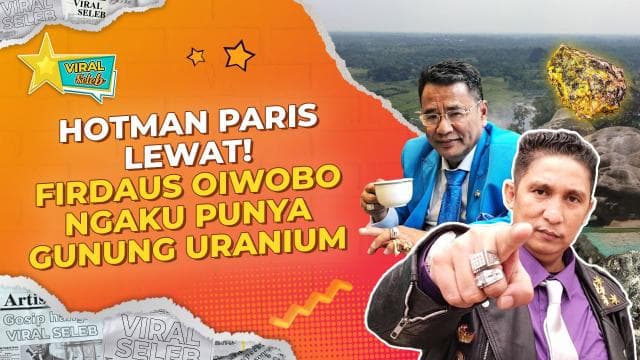 Pengacara Firdaus Oiwobo Klaim Punya Gunung Mengandung Uranium!