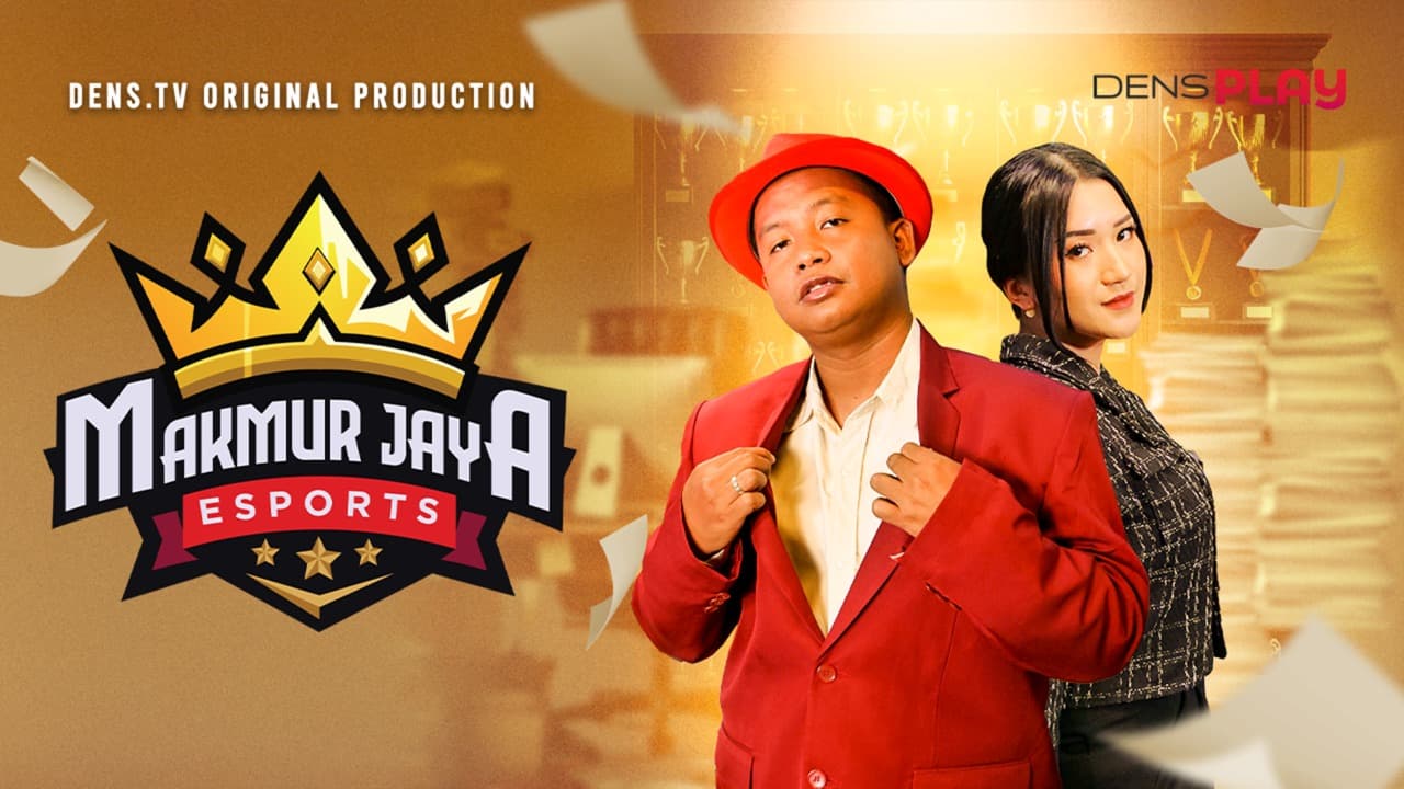 Makmur Jaya Esports (9 Episodes) | Rated : PG-13