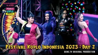 Festival Koplo Indonesia 2023 : Day 2 