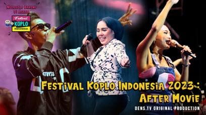 Festival Koplo Indonesia 2023 : After Movie