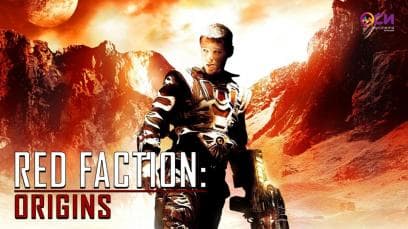 Red Faction Origins | Rated : PG-13