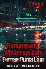 Petaka : Penumpang Misterius dan Teman Dunia Lain