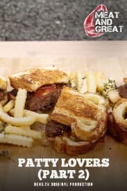 Meat and Great : Patty Lovers (Part 2)