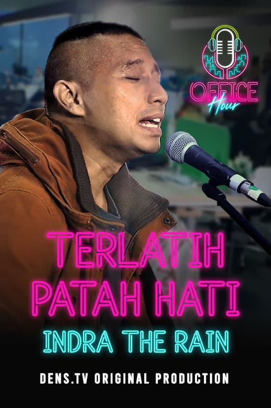 Office Hour : Terlatih Patah Hati - Indra The Rain