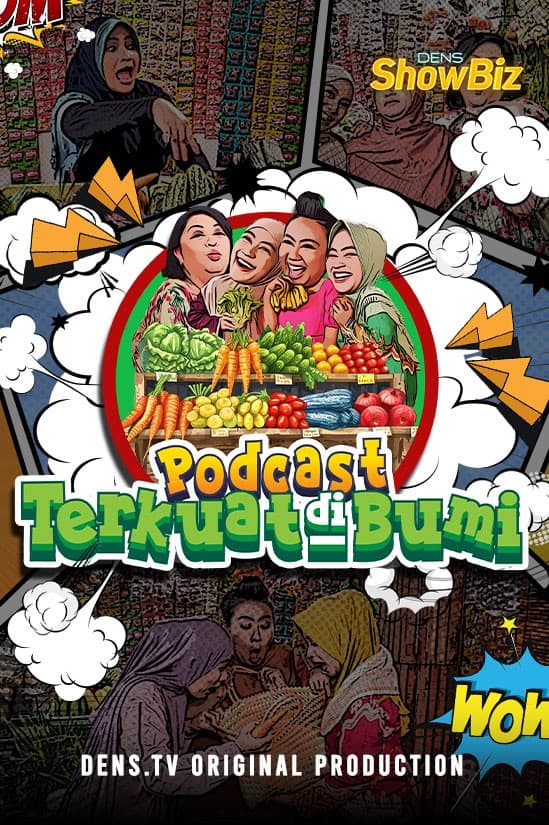 Podcast Terkuat Di Bumi (6 Episodes) | Rated : PG-13