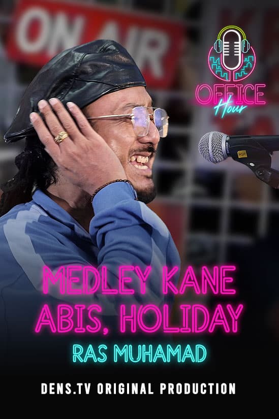 Office Hour : Medley Kane Abis, Holiday - Ras Muhammad