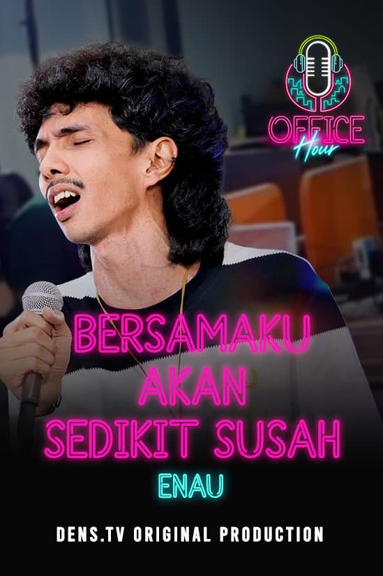 Office Hour : Bersamaku Akan Sedikit Susah - Eńau