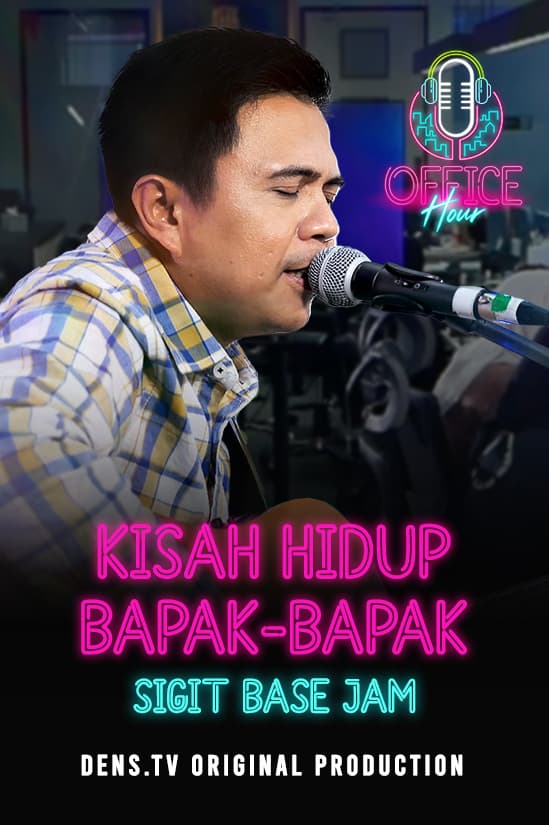 Office Hour : Kisah Hidup Bapak-Bapak - Sigit Wardana