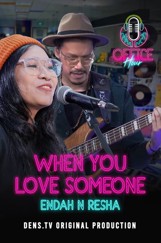Office Hour : When You Love Someone - Endah N Rhesa