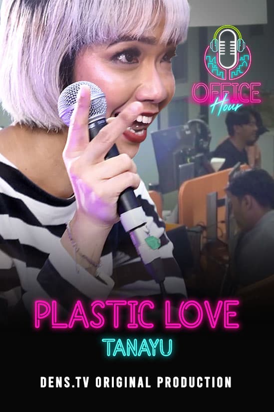 Office Hour : Plastic Love - Tanayu x Jasbaon