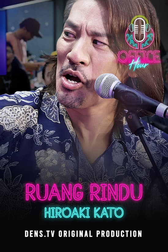 Office Hour : Ruang Rindu - Hiroaki Kato