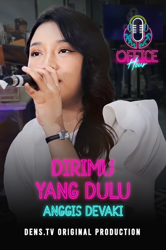Office Hour : Dirimu yang Dulu - Anggis Devaki