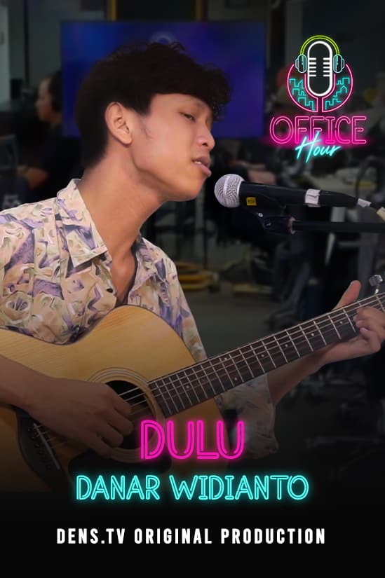 Office Hour : Dulu - Danar Widianto