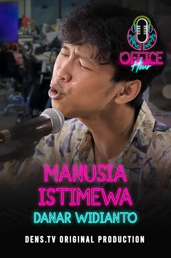 Office Hour : Manusia Istimewa - Danar Widianto