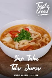 Taste Good Eps. 18 - Sup Tahu Telur Jamur