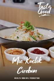Taste Good Eps. 19 - Mie Koclok Cirebon